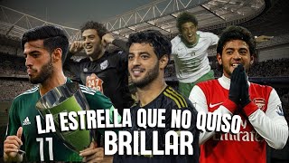 Carlos Vela - La Estrella que Nunca Quiso Brillar