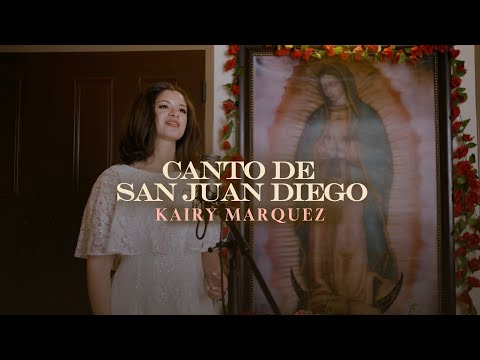 Kairy Marquez - Canto de San Juan Diego (Virgen de Guadalupe) - Música Católica