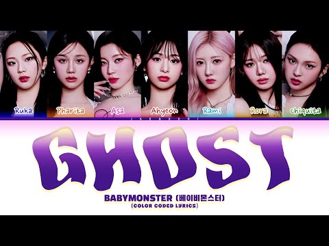 BABYMONSTER (๋ฒ ์ด๋น๋ชฌ์คํฐ) 'Ghost' (Color Coded Lyrics)