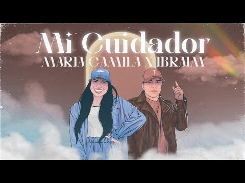 Maria Camila ft Ibraim | Mi cuidador | Visualizer.