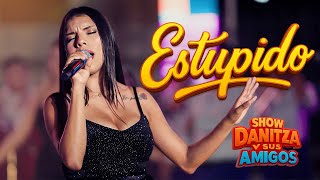 Estúpido - Stany Band / Sesión en vivo Danitza y sus amigos