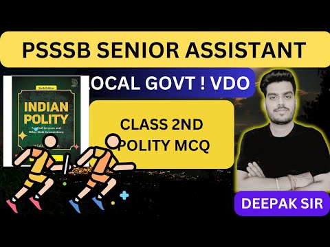 PSSSB SENIOR ASSISTANT 2023!LOCAL GOVT VDO SENIOR ASSISTANT CUM INSPECTOER POLITY MCQ !BY DEEPAK SIR