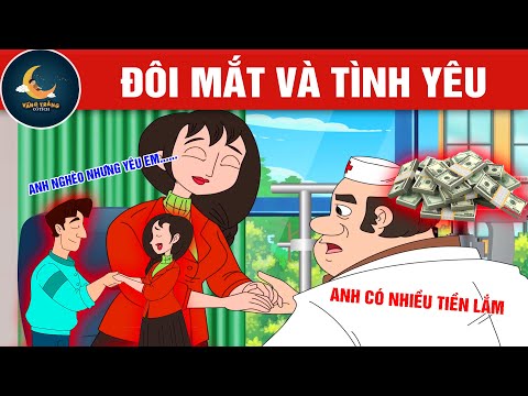 ĐÔI MẮT VÀ TÌNH YÊU - TRUYỆN CỔ TÍCH - QUÀ TẶNG CUỘC SỐNG - HOẠT HÌNH CHO BÉ - HOẠT HÌNH