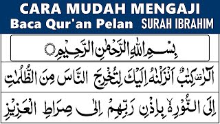 BELAJAR MENGAJI QURAN Cara Mudah Cepat Lancar Membaca Alquran SURAH IBRAHIM FULL
