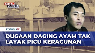 Dapur MBG Cijambu Duga Penyebab Keracunan Berasal Dari Daging Ayam Tak Layak Konsumsi | SAPA MALAM