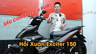 SIÊU COMBO | 2 CỦ RƯỠI HỒI XUÂN EXCITER150 "MÊ ĐẮM NHƯ NỤ HÔN ĐẦU"