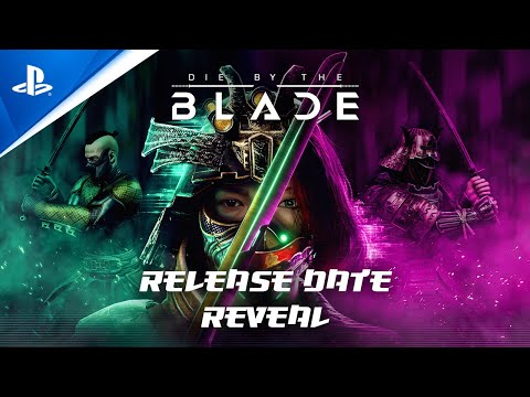 Die by the Blade - Release Date Reveal Trailer | PS5 & PS4 Games