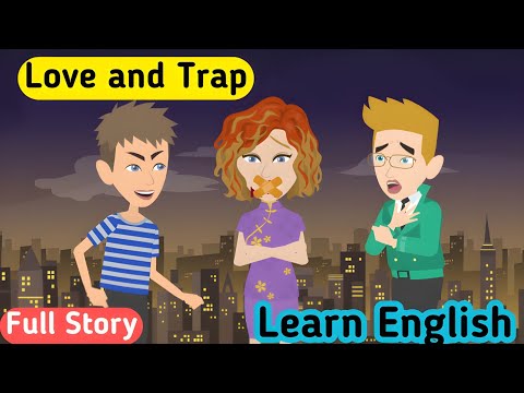 Love and Trap Full Story | English story with subtitles | Learn English | Animated story | English