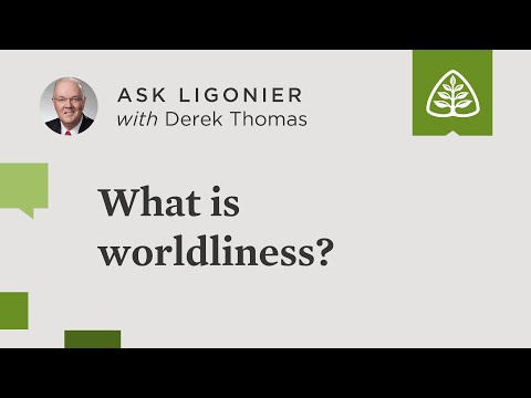 What is worldliness?