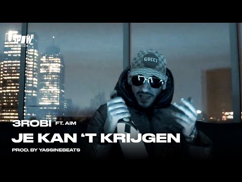 3robi ft. Aim - Je Kan 't Krijgen (Official Video)
