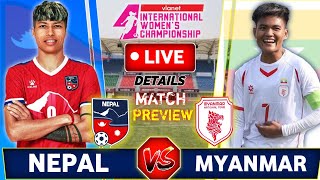 Nepal vs Myanmar Final Live Details | H2H | Match Preview | International Women's Championship Final