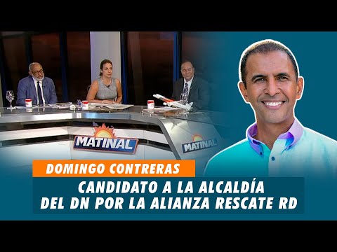 Domingo Contreras, Candidato a la alcaldía del D.N por la Alianza Rescate RD | Matinal