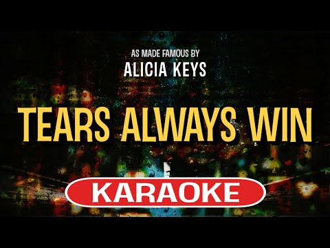 Tears Always Win (Karaoke Version) – Alicia Keys