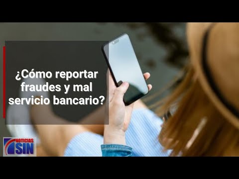 Cómo reportar bancos que no atienden denuncias