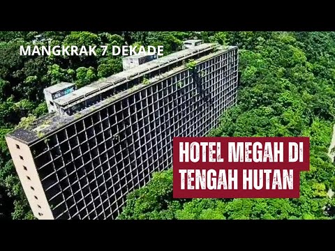 Hotel Megah Yang Terlupakan Di Tengah Hutan Mangkrak 7 Dekade