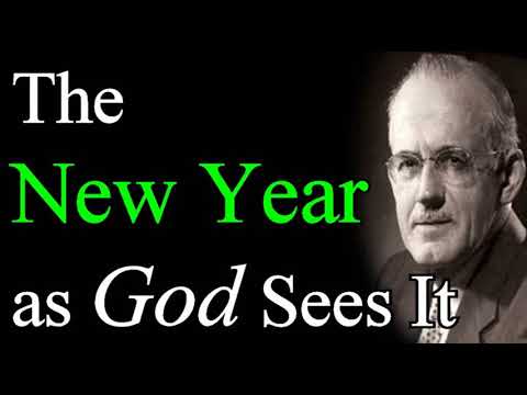 The New Year as God Sees It - Preacher A. W. Tozer Audio Sermons