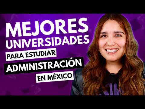 Mejores universidades para estudiar Administración en México 💼🇲🇽