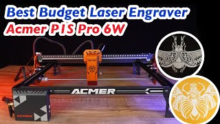 Most Affordable Laser Engraver- Acmer P1S Pro 6 Watt