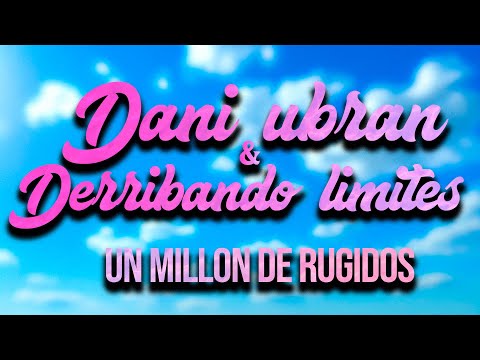 Un millón de rugidos - Derribando Limites, Dany Ubran ( Vídeo Oficial)