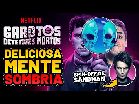 GAROTOS DETETIVES MORTOS: CRÍTICA DA NOVA SÉRIE DA NETFLIX