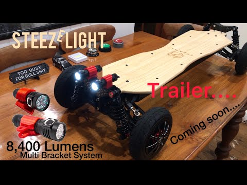 STEEZE Lights 8,400 lumens Trailer ft. multi Bracket System -EBoards -Andrew Penman EBoard Reviews -
