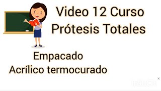 Curso Protesis totales.  Empacado resina termopolimerizable.  Video 12
