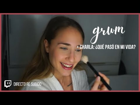 GRWM + ¿Qué pasó estos meses? ¿Dónde estuve?