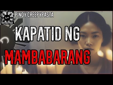 KAPATID NG MAMBABARANG | Tagalog Horror Story | Pinoy Creepypasta