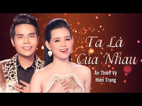 Ta Là Của Nhau Remix - Ân Thiên Vỹ ft. Hiền Trang