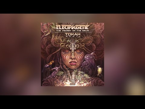 Electric Gene - The Secret Of The Druid (Tokah Remix)