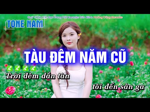 Karaoke Tàu Đêm Năm Cũ (Tone Nam) Beat Công Tuấn cực hay – Hoàng Dũng Karaoke