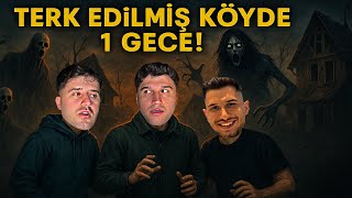 TERK EDİLMİŞ KAYIP KÖYDE BİR GECE GEÇİRDİK!