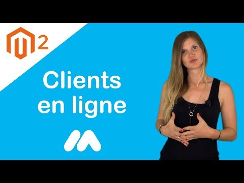 Magento 2 - Clients en ligne - Tuto Magento 2 - Market Academy