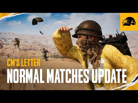 PUBG | CM's Letter - Normal Matches Update