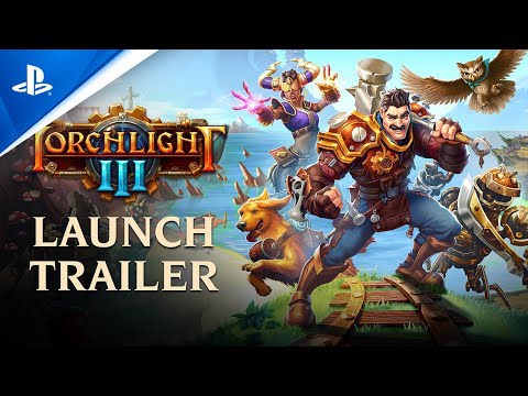 Torchlight III - Official Launch Trailer | PS4