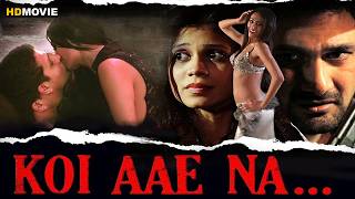 Koi Aae Na | Bollywood Action Movie | Imtiaz Khan, Aruna Sharma, Samy Star, Nebras Niblet