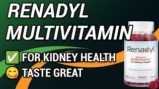 Renadyl’s NEW Kidney Multivitamin Gummies: Do They Taste Good?