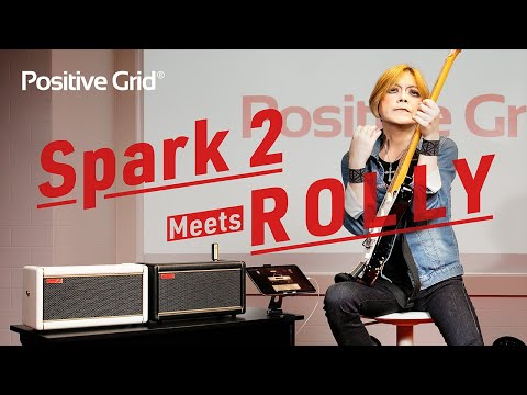 Positive Grid Spark 2 meets ROLLY【デジマート・マガジン特集】