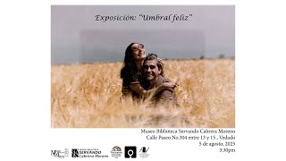 Inauguración  de la Exposición  Fotográfica " UMBRAL FELIZ"