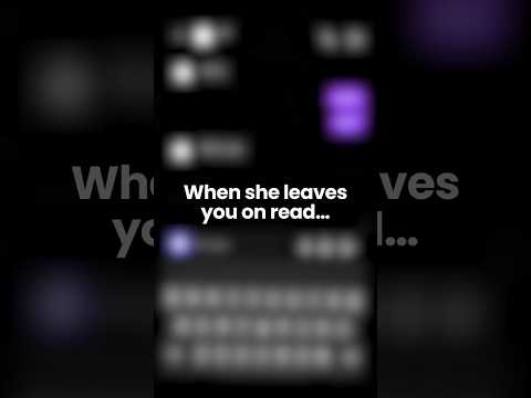 When she leaves you on read😏 #datingtips #couplgoals #rizz