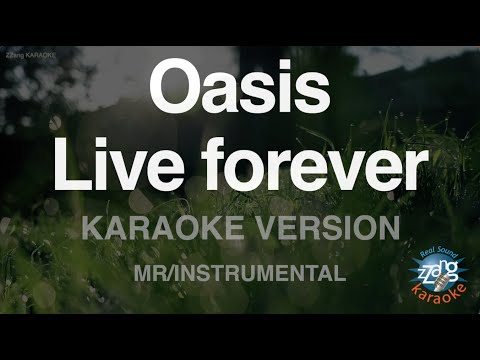 Oasis-Live forever (MR/Instrumental) (Karaoke Version)