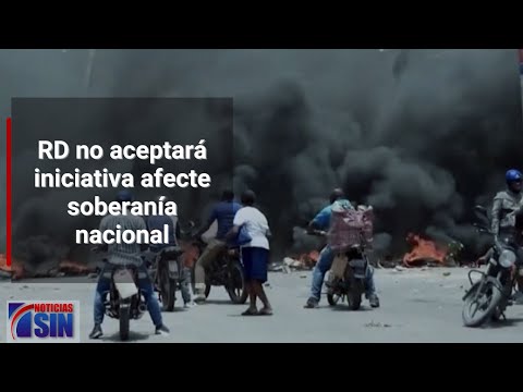 RD no aceptará iniciativa afecte soberanía nacional