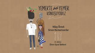 Yemekte Bile Yemek Konuşuyoruz 41. Bölüm - Elvan Uysal Bottoni