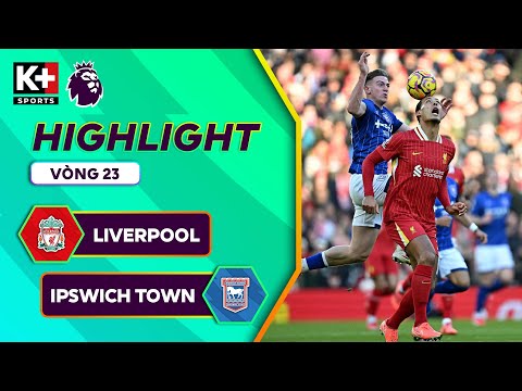 LIVERPOOL - IPSWICH TOWN | HÀNG CÔNG BÙNG NỔ, THE KOP XÂY CHẮC NGÔI ĐẦU | NGOẠI HẠNG ANH 24/25 thumbnail