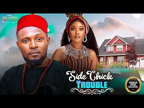 SIDECHICK TROUBLE (MAURICE SAM SANDRA OKUNZUWA) - Nigerian Movies 2025 latest full movies