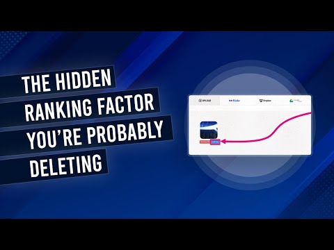 The Hidden Ranking Factor That Youre Probably Deleting