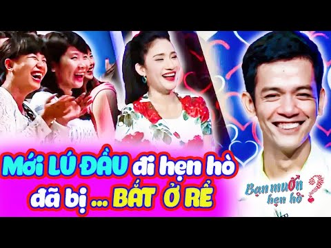 TRAI MỚI LỚN hoảng hồn vừa LÚ ĐẦU đi hẹn hò đã bị BẮT Ở RỂ khán giả cười bung rạp | Bạn Muốn Hẹn Hò