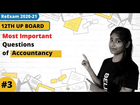 Most Important Questions of Accountancy | 12TH UP BOARD ReExam 2020 -21