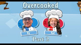 Overcooked 2 -  Part 2 "it's all on FIRE"