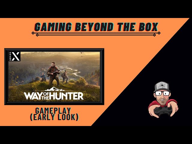 Way Of The Hunter (Exclusive Gameplay Early Look / Xbox Series X)